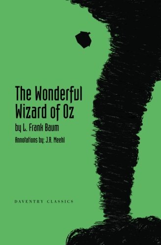 Cover for L. Frank Baum · The Wonderful Wizard of Oz: Daventry Classics Annotated Edition (Volume 1) (Paperback Book) (2013)
