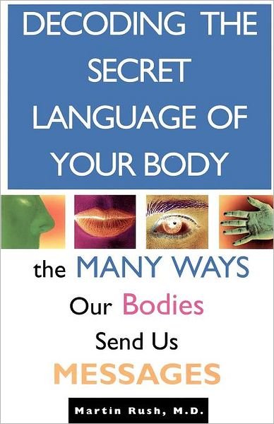 Cover for Martin Rush · Decoding the Secret Language of Your Body (Paperback Bog) (1994)
