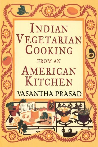 Cover for Vasantha Prasad · Indian Vegetarian Cooking from an American Kitchen (Paperback Bog) [1st edition] (1998)