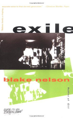 Exile - Blake Nelson - Bøger - Scribner - 9780684838380 - 11. juni 1997