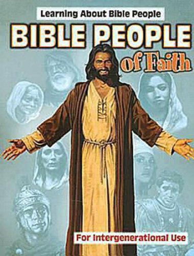 Bible People of Faith: Learning About Bible People - Marcia Stoner - Książki - Abingdon Press - 9780687642380 - 1 listopada 2007