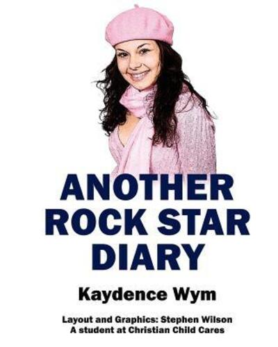 Cover for Kaydence Wym · Another Rockstar Diary (Paperback Book) (2016)