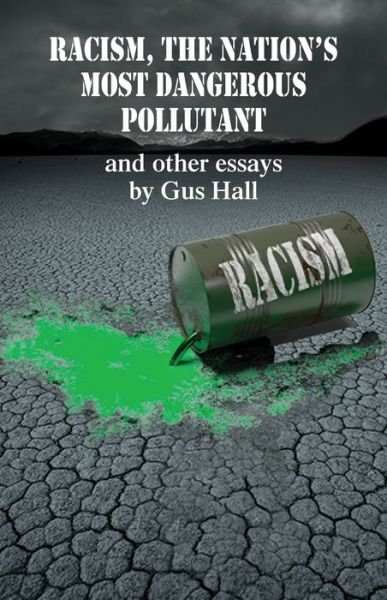 Cover for Gus Hall · Racism, The Nation's Most Dangerous Pollutant (Paperback Book) (2020)