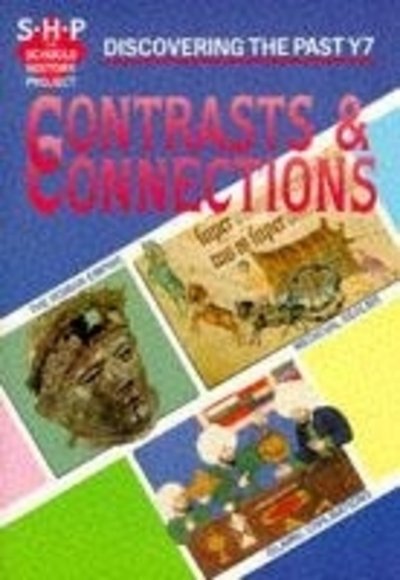 Contrasts and Connections Pupil's Book - Discovering the Past - Colin Shephard - Books - Hodder Education - 9780719549380 - September 26, 1991