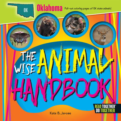 Wise Animal Handbook Oklahoma, The - Kate B. Jerome - Kirjat - Arcadia Publishing - 9780738528380 - maanantai 1. toukokuuta 2017