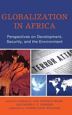 Cover for Usman A. Tar · Globalization in Africa: Perspectives on Development, Security, and the Environment (Hardcover Book) (2016)