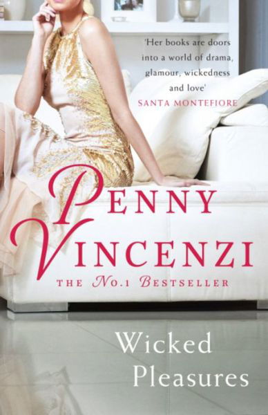 Cover for Penny Vincenzi · Wicked Pleasures (Pocketbok) (2012)
