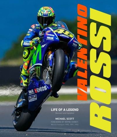 Cover for Michael Scott · Valentino Rossi, Revised and Updated: Life of a Legend (Inbunden Bok) [Second Edition, Revised edition] (2022)
