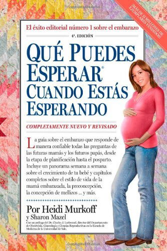 Cover for Heidi Murkoff · Qué Puedes Esperar Cuando Estás Esperando: 4th Edition (Que Puedes Esperar) (Spanish Edition) (Paperback Book) [Spanish, 4th edition] (2010)