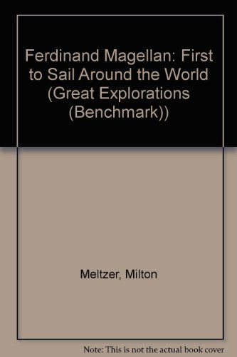 Cover for Milton Meltzer · Ferdinand Magellan: First to Sail Around the World (Great Explorations (Benchmark)) (Hardcover Book) (2002)