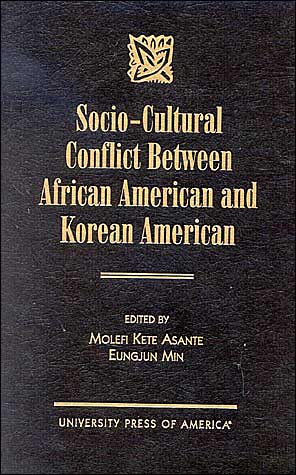 Cover for Molefi Kete Asante · Socio-Cultural Conflict Between African American and Korean American (Hardcover Book) (2001)