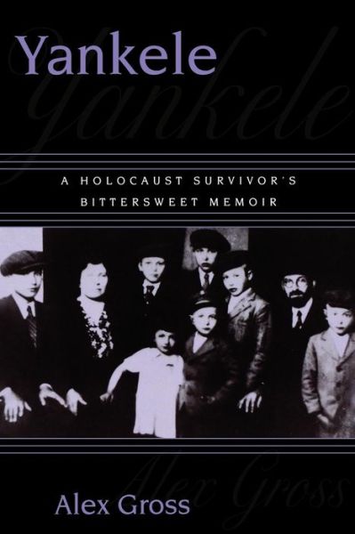 Cover for Alex Gross · Yankele: A Holocaust Survivor's Bittersweet Memoir (Paperback Book) (2001)