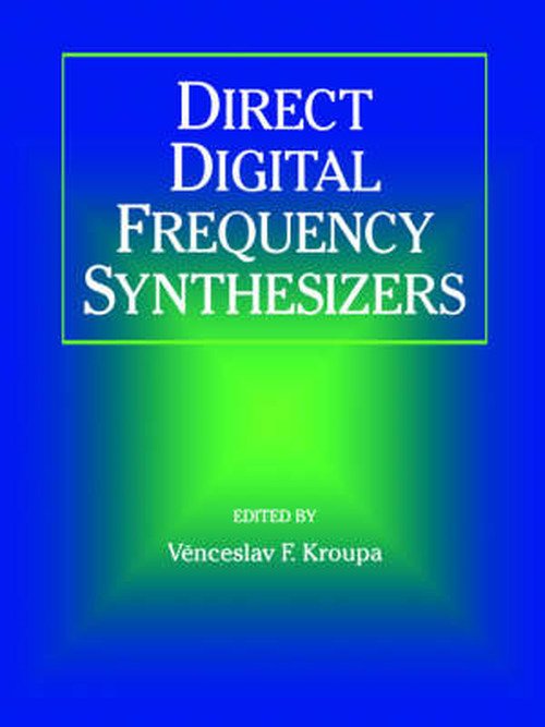 Cover for F Kroupa · Direct Digital Frequency Synthesizers (Paperback Book) (1998)