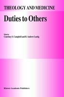 Cover for C S Campbell · Duties to Others - Theology and Medicine (Hardcover Book) [1994 edition] (1994)