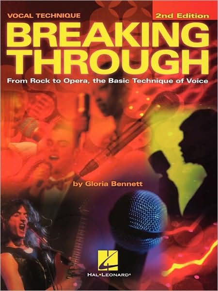 Cover for Gloria Bennett · Breaking Through: from Rock to Opera - the Basic Technique of Voice (Paperback Book) (1997)