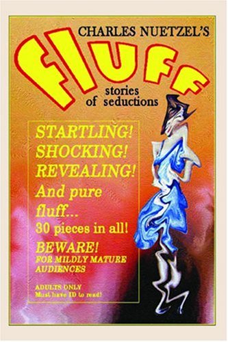 Fluff - a Modern Decameron of Lust and Licentiousness - Charles Nuetzel - Books - Wildside Press - 9780809501380 - November 6, 2006