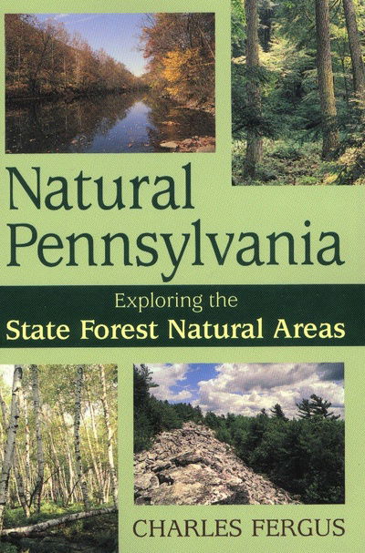 Cover for Charles Fergus · Natural Pennsylvania: Exploring the State Forest Natural Areas (Paperback Book) (2001)