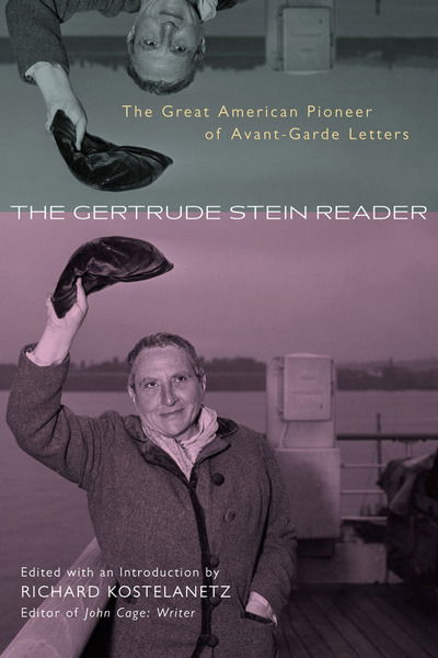 Cover for Gertrude Stein · The Gertrude Stein Reader: The Great American Pioneer of Avant-garde Letters (Hardcover Book) (2002)