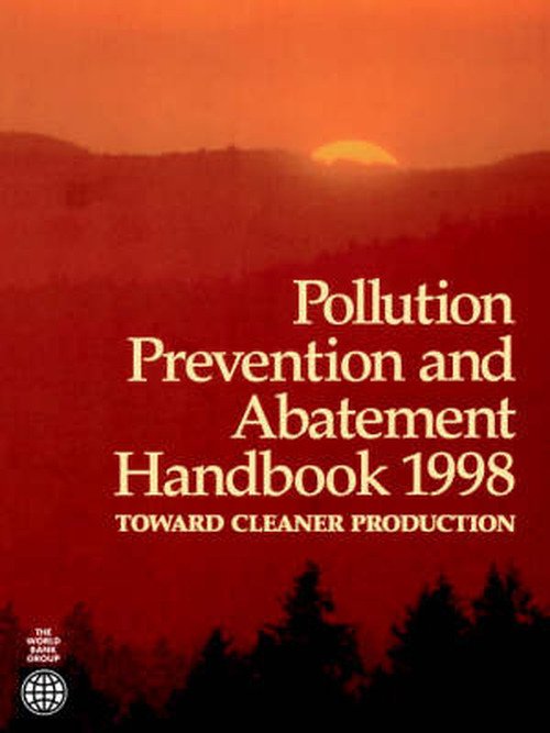 Cover for World Bank · Pollution Prevention and Abatement Handbook 1998: Toward Cleaner Production (Taschenbuch) (1999)