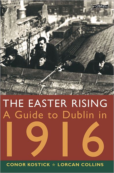 Cover for Conor Kostick · The Easter Rising: A Guide to Dublin in 1916 (Pocketbok) (2000)