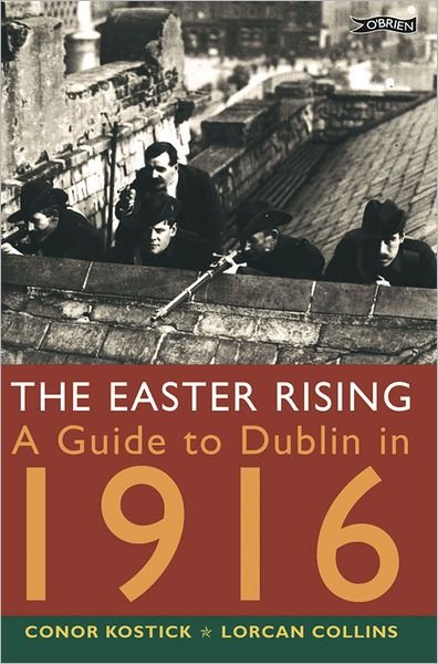 Cover for Conor Kostick · The Easter Rising: A Guide to Dublin in 1916 (Paperback Book) (2000)