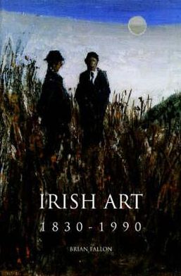 Irish Art 1830-1990 - Brian Fallon - Kirjat - Appletree Press Ltd - 9780862814380 - lauantai 27. kesäkuuta 1998