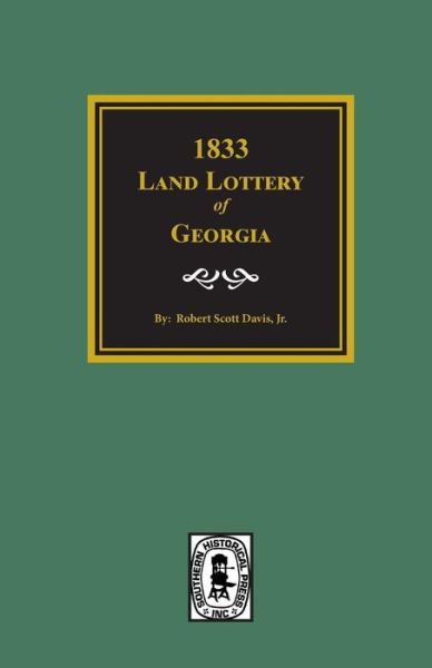 Cover for Robert Scott Davis · The 1833 land lottery of Georgia, and other missing names of winners in the Georgia land lotteries (Buch) (2016)