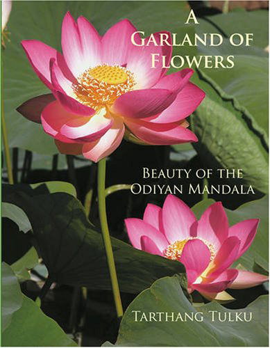 Cover for Tarthang Tulku · A Garland of Flowers: Beauty of the Odiyan Mandala (Paperback Book) (2008)