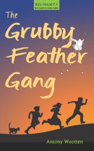 Cover for Antony Wootten · The Grubby Feather Gang (Paperback Book) (2015)