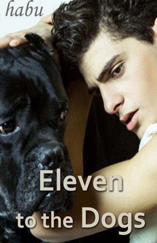 Cover for Habu · Eleven to the Dogs (Taschenbuch) [First edition] (2014)