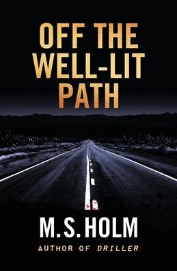 Cover for M S Holm · Off The Well-Lit Path (Taschenbuch) (2019)