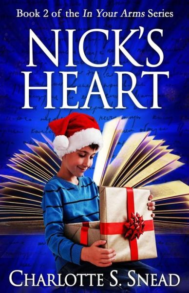 Nick's Heart - Charlotte S. Snead - Książki - Van Rye Publishing, LLC - 9780998289380 - 1 czerwca 2019