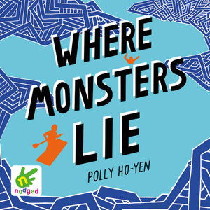 Cover for Polly Ho-Yen · Where Monsters Lie (Audiobook (CD)) [Unabridged edition] (2021)