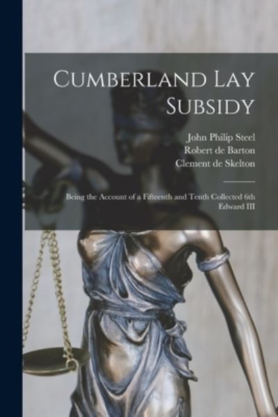Cover for John Philip 1836- Steel · Cumberland Lay Subsidy (Paperback Book) (2021)