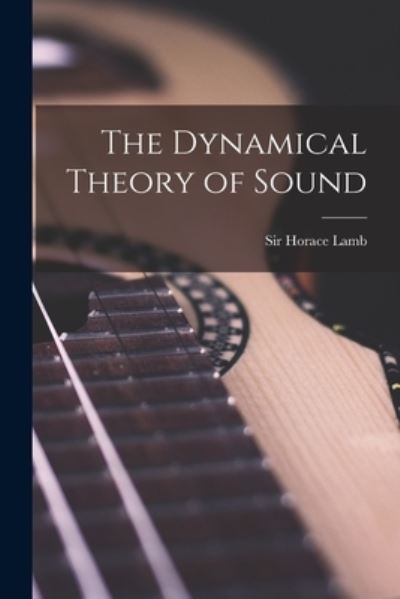 Cover for Horace Lamb · Dynamical Theory of Sound (Book) (2022)