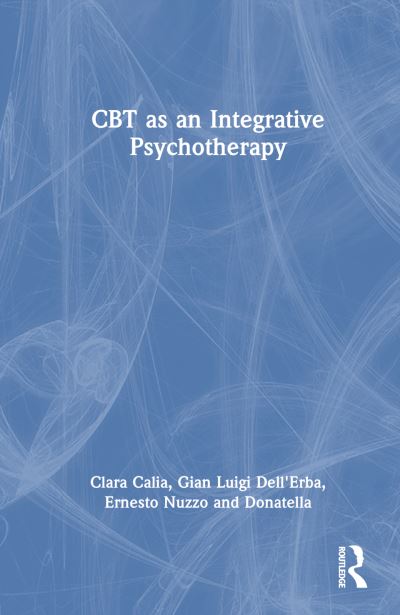 Cover for Clara Calia · CBT as an Integrative Psychotherapy (Gebundenes Buch) (2023)