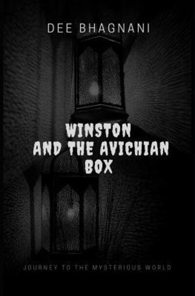 Cover for Dee Bhagnani · Winston and the Avichian box : Journey to the Mysterious place. (Pocketbok) (2019)