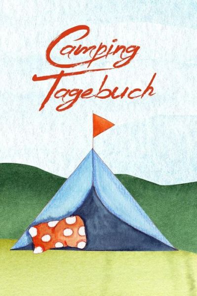 Cover for Reisetagebuch Urlaubsjournal · Camping Tagebuch (Paperback Book) (2019)