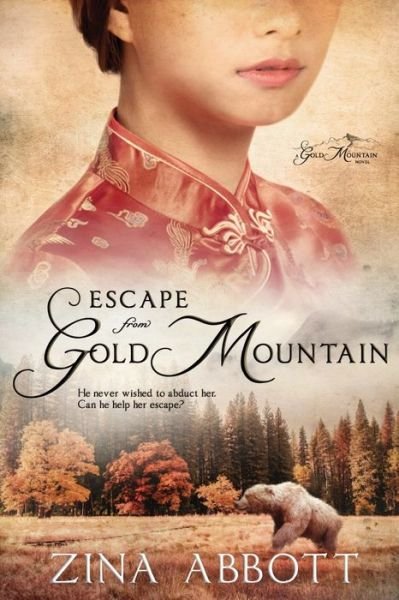 Cover for Zina Abbott · Escape from Gold Mountain (Taschenbuch) (2019)