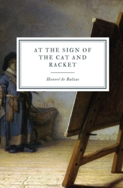 Cover for Honoré de Balzac · At the Sign of the Cat and Racket (Paperback Book) (2020)