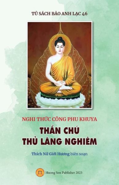 Cover for Gioi Huong Thich Nu · Nghi thuc Cong phu khuya - THAN CHU THU LANG NGHIEM (Paperback Book) (2023)