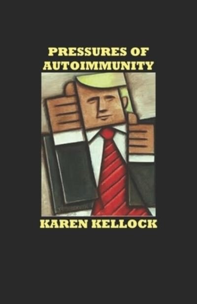 Cover for Karen Kellock · Pressures of Autoimmunity (Paperback Bog) (2019)