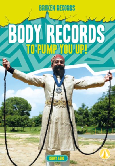 Cover for Kenny Abdo · Body Records to Pump You Up! (Buch) (2023)