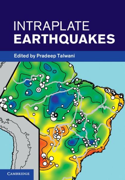 Pradeep Talwani · Intraplate Earthquakes (Hardcover Book) (2014)