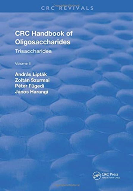 Cover for Liptak, Andras (L. Kossuth University) · Revival: CRC Handbook of Oligosaccharides (1990): Volume II - CRC Press Revivals (Paperback Book) (2019)