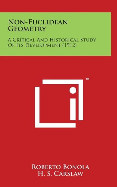 Cover for Roberto Bonola · Non-euclidean Geometry: a Critical and Historical Study of Its Development (1912) (Hardcover bog) (2014)