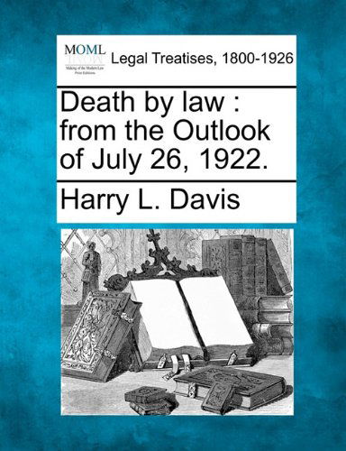 Cover for Harry L. Davis · Death by Law: from the Outlook of July 26, 1922. (Paperback Book) (2010)