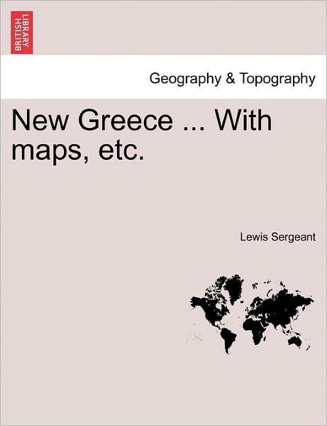 Cover for Lewis Sergeant · New Greece ... with Maps, Etc. (Paperback Book) (2011)