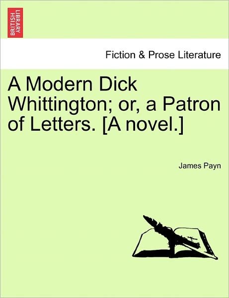 Cover for James Payn · A Modern Dick Whittington; Or, a Patron of Letters. [a Novel.] (Paperback Book) (2011)