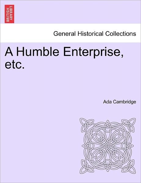 Cover for Ada Cambridge · A Humble Enterprise, Etc. (Paperback Bog) (2011)